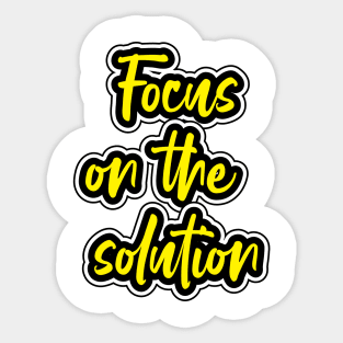 Focus On The Solution Sticker